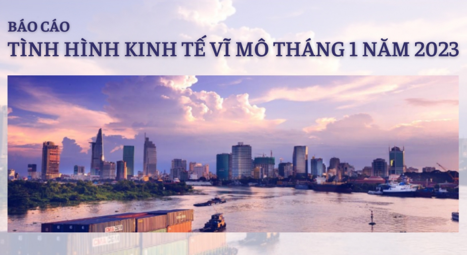 Báo cáo kinh tế vĩ mô tháng 1 năm 2023