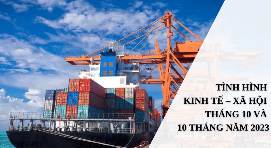 Tình hình Kinh tế - Xã hội tháng mười và 10 tháng năm 2023